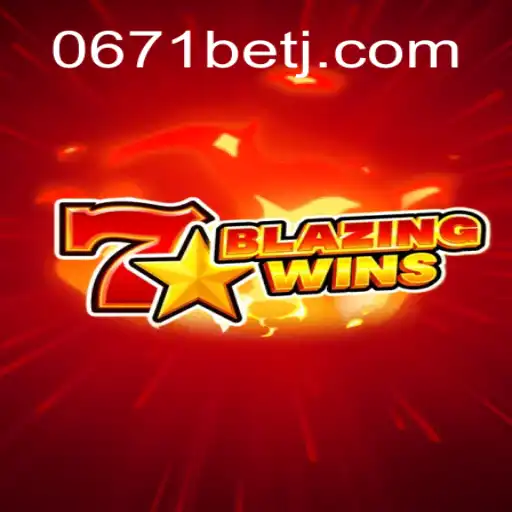 BlazingWins: Descubra o Empolgante Mundo do Jogo 0671bet